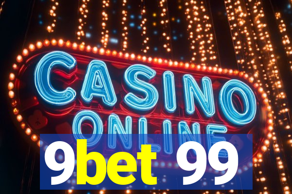 9bet 99